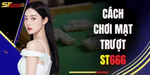 Cách Chơi Mạt Trượt