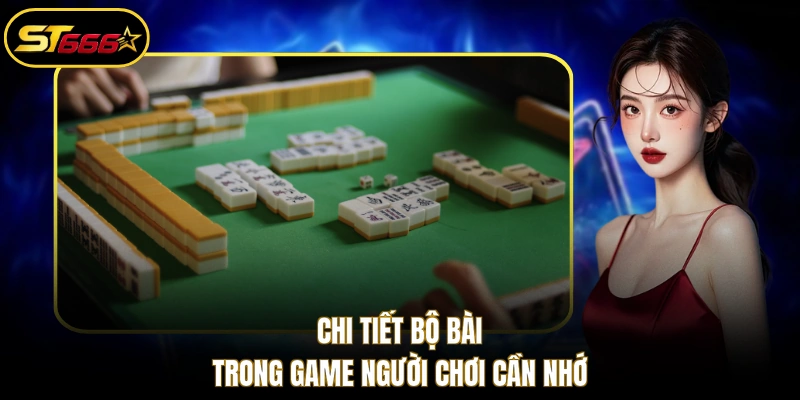 Chi tiết bộ bài trong game người chơi cần nhớ