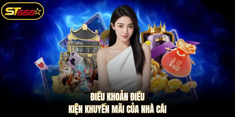 Điều khoản điều kiện khuyến mãi của nhà cái
