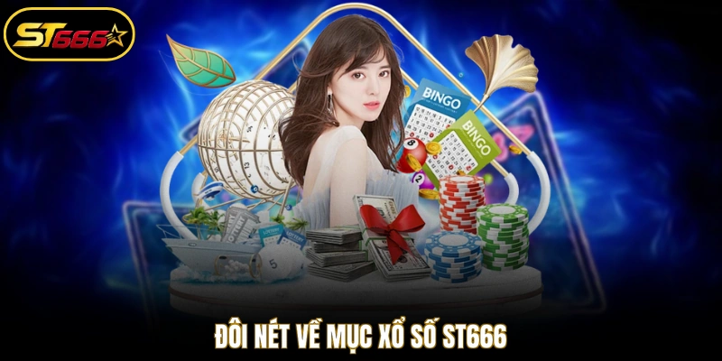 Đôi nét về mục Xổ Số ST666