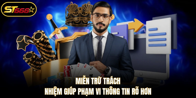 Miễn trừ trách nhiệm giúp phạm vi thông tin rõ hơn