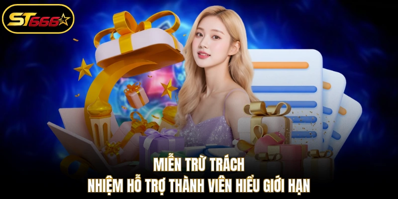 Miễn trừ trách nhiệm hỗ trợ thành viên hiểu giới hạn