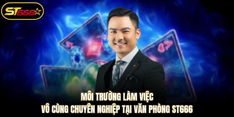 Môi trường làm việc vô cùng chuyên nghiệp tại văn phòng ST666