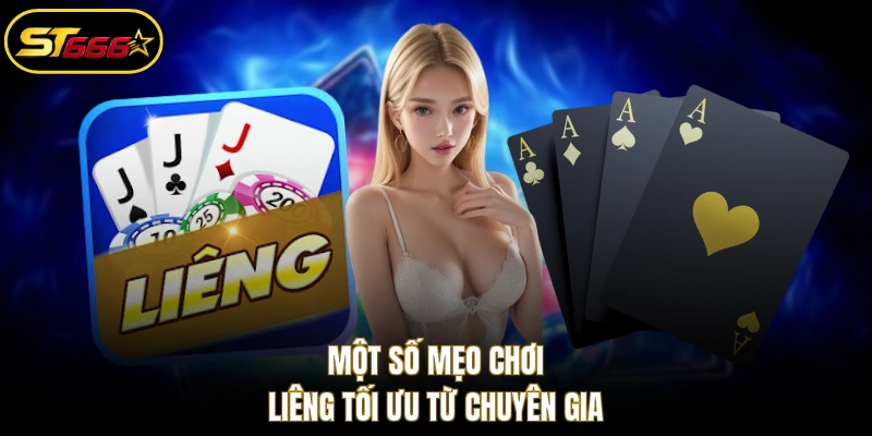 Một số mẹo chơi liêng tối ưu từ chuyên gia