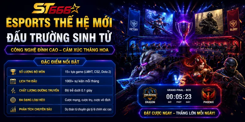 Trải nghiệm Esports thế hệ mới cùng những trận chiến nghẹt thở
